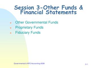 Session 3-Other Funds &amp; Financial Statements