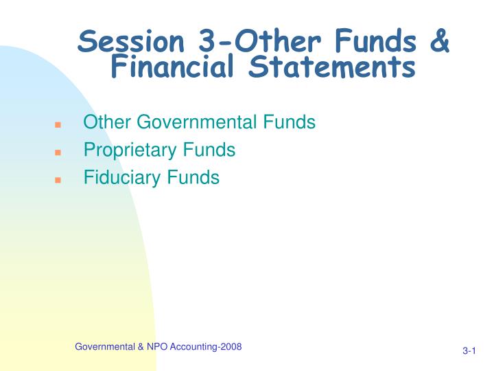 session 3 other funds financial statements
