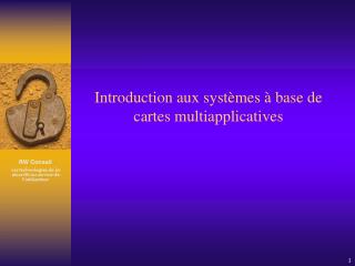 Introduction aux systèmes à base de cartes multiapplicatives