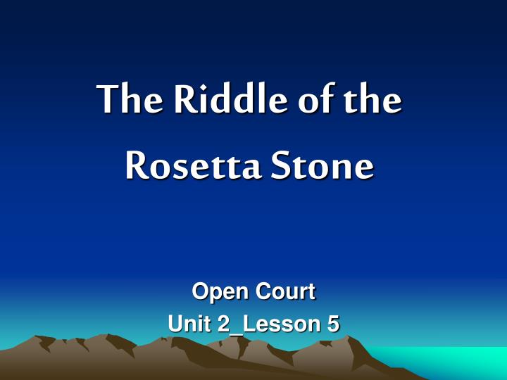 the riddle of the rosetta stone