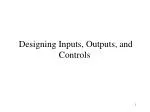 Designing Inputs, Outputs, and Controls - slide 1