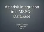 Asterisk Integration into MSSQL Database - slide 1
