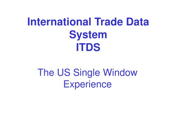 international trade data system itds