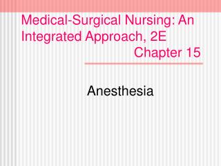 Medical-Surgical Nursing: An Integrated Approach, 2E Chapter 15