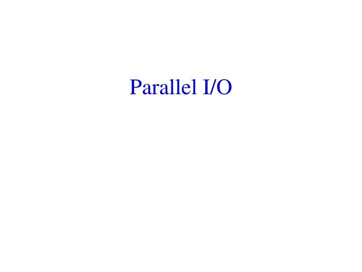 parallel i o