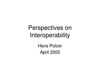 Perspectives on Interoperability