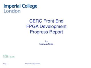 CERC Front End FPGA Development Progress Report by Osman Zorba