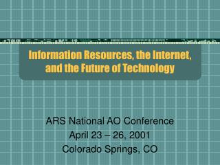 Information Resources, the Internet, and the Future of Technology