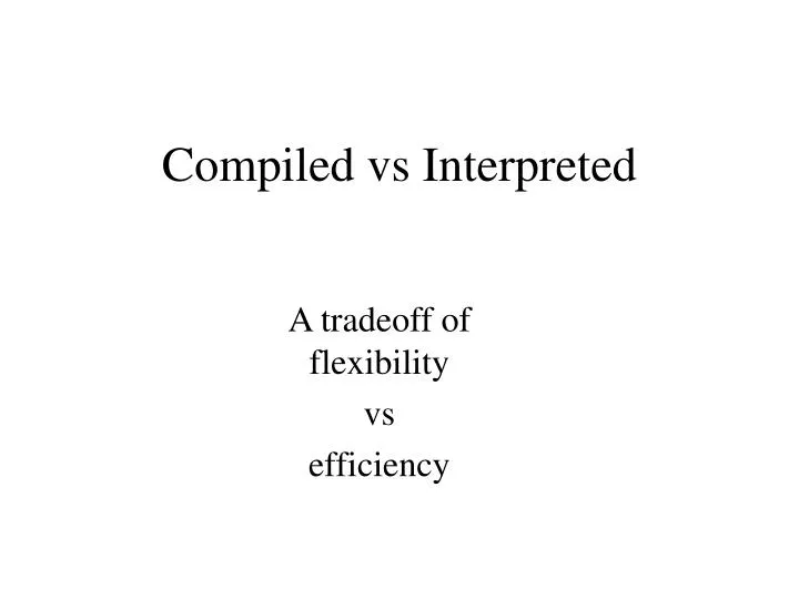 compiled vs interpreted