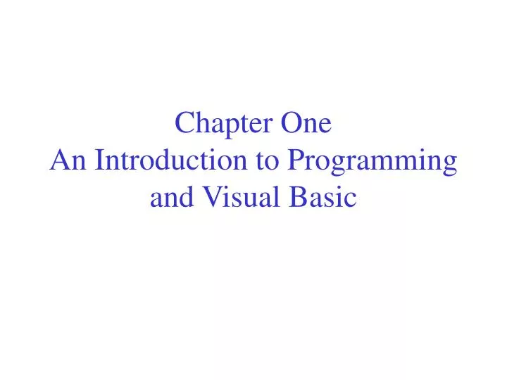 chapter one an introduction to programming and visual basic