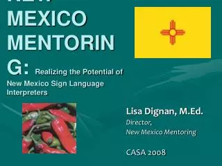 NEW MEXICO MENTORING: Realizing the Potential of New Mexico Sign Language Interpreters