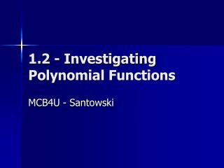 1.2 - Investigating Polynomial Functions