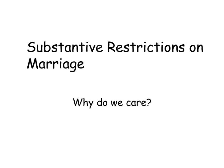 substantive restrictions on marriage