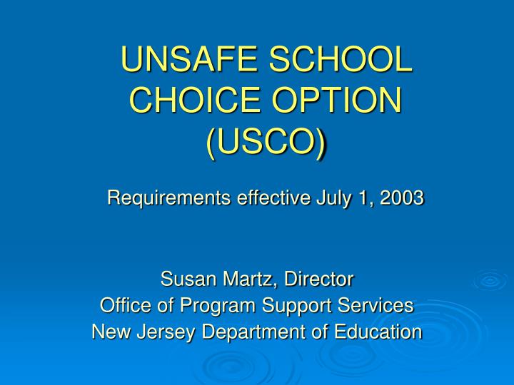 unsafe school choice option usco requirements effective july 1 2003