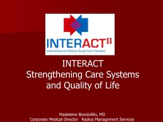 INTERACT Strengthening Care Systems and Quality of Life