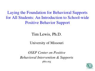 Laying the Foundation for Behavioral Supports for All Students: An Introduction to School-wide Positive Behavior Suppor