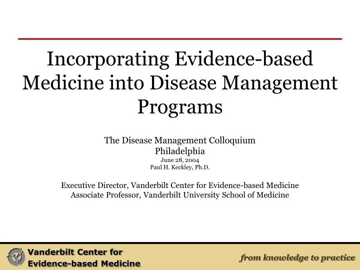 incorporating evidence based medicine into disease management programs