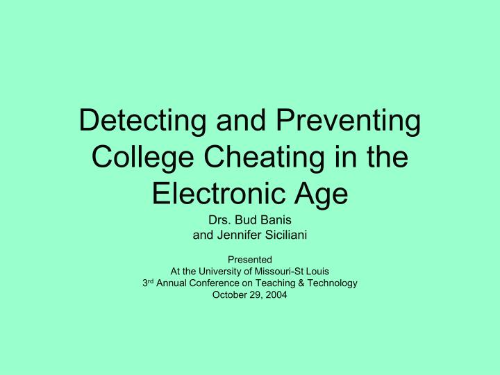 detecting and preventing college cheating in the electronic age