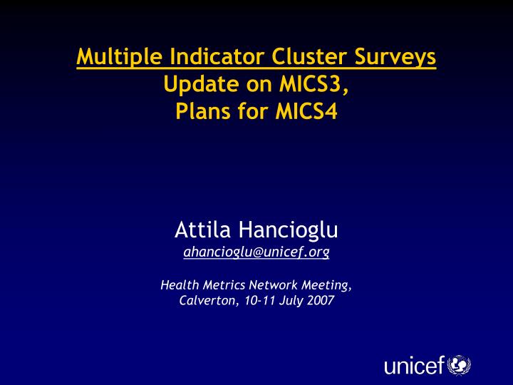 multiple indicator cluster surveys update on mics3 plans for mics4