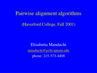 Pairwise alignment algorithms (Haverford College, Fall 2001)