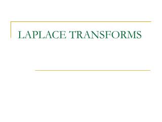 LAPLACE TRANSFORMS