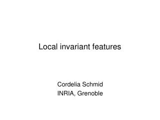 Local invariant features