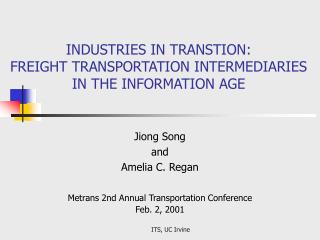 INDUSTRIES IN TRANSTION: FREIGHT TRANSPORTATION INTERMEDIARIES IN THE INFORMATION AGE