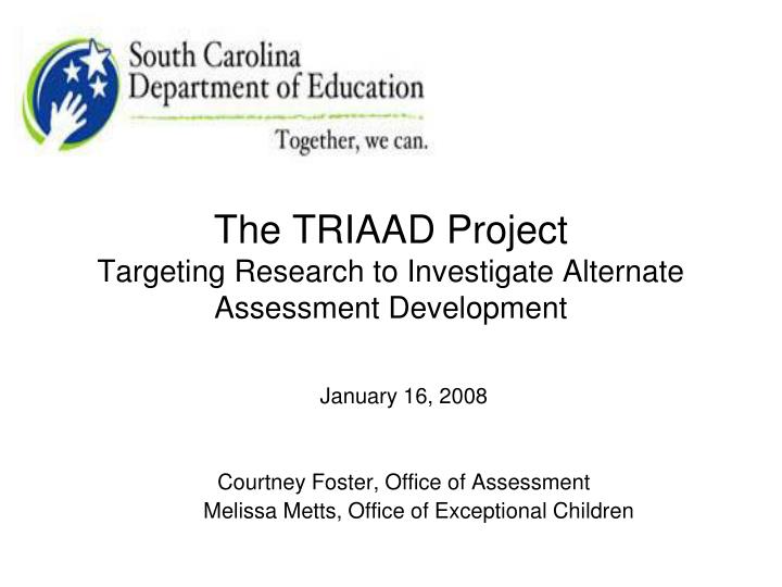 the triaad project targeting research to investigate alternate assessment development