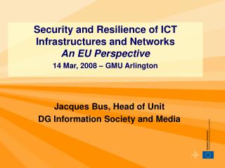 Jacques Bus, Head of Unit DG Information Society and Media
