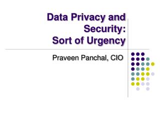 Data Privacy and Security: Sort of Urgency