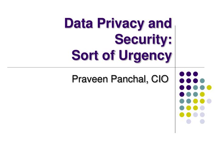 data privacy and security sort of urgency