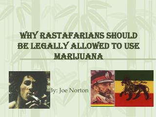 Why Rastafarians should be legally allowed to use marijuana
