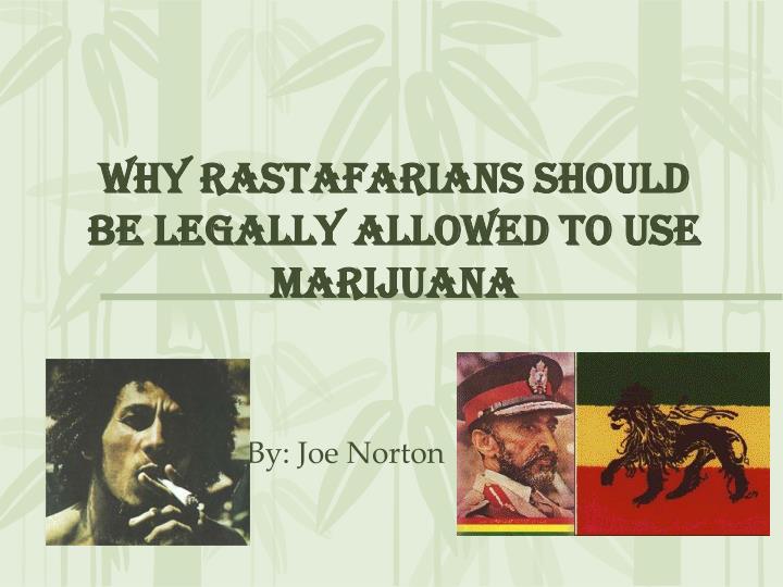 why rastafarians should be legally allowed to use marijuana