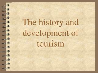 The history and development of tourism