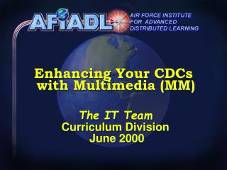 Enhancing Your CDCs with Multimedia (MM)