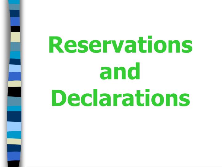 reservations and declarations