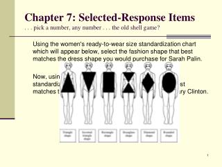 Chapter 7: Selected-Response Items . . . pick a number, any number . . . the old shell game?