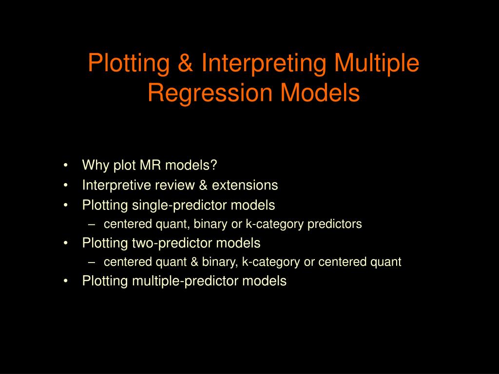 PPT - Plotting & Interpreting Multiple Regression Models PowerPoint ...
