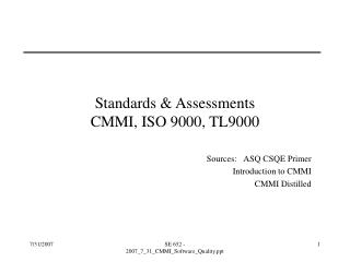 Standards &amp; Assessments CMMI, ISO 9000, TL9000