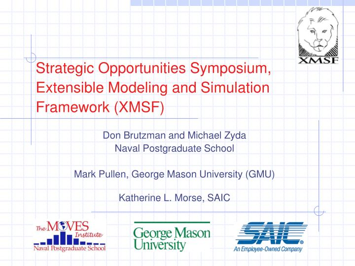 strategic opportunities symposium extensible modeling and simulation framework xmsf
