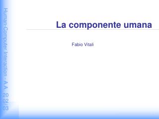 la componente umana