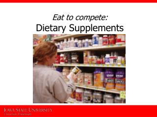 Eat to compete: Dietary Supplements