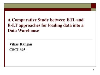 A Comparative Study between ETL and E-LT approaches for loading data into a Data Warehouse