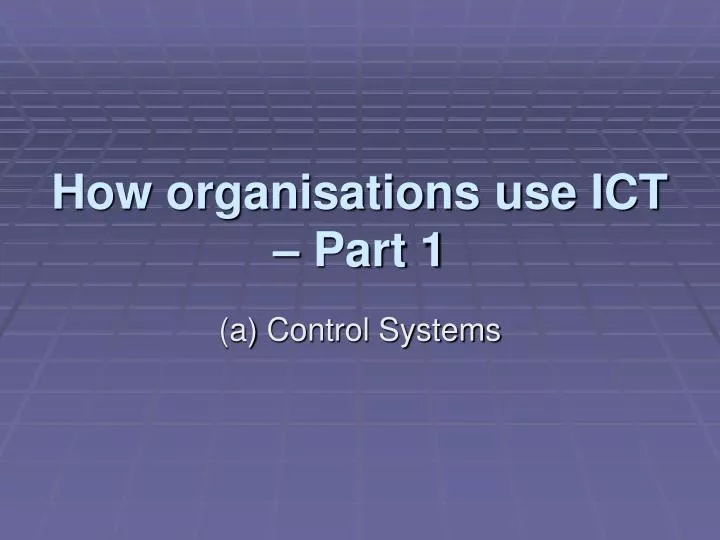 how organisations use ict part 1