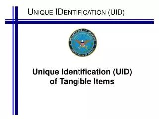 Unique Identification (UID) of Tangible Items