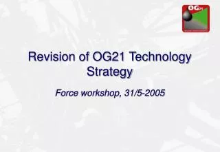 Revision of OG21 Technology Strategy