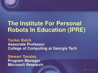 The Institute For Personal Robots In Education (IPRE)