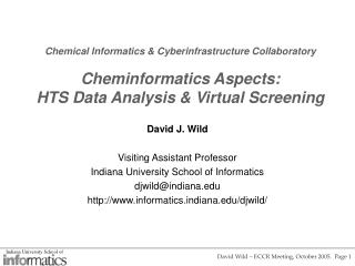 Chemical Informatics &amp; Cyberinfrastructure Collaboratory Cheminformatics Aspects: HTS Data Analysis &amp; Virtual Sc