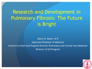 Research and Development in Pulmonary Fibrosis: The Future is Bright