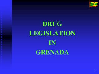 DRUG LEGISLATION IN GRENADA